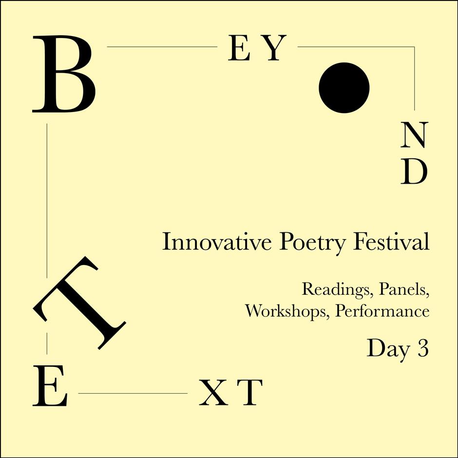 Beyond Text Innovative Poetry Festival - Sunday