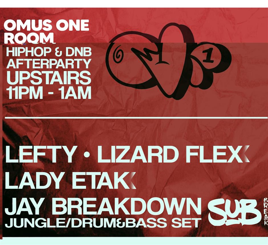 Quarterhouse Lates: The Omus Room presents Lefty, Lizard Flex, Lady Etak, DJ Jay Breakdown